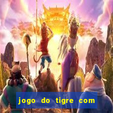 jogo do tigre com 5 reais